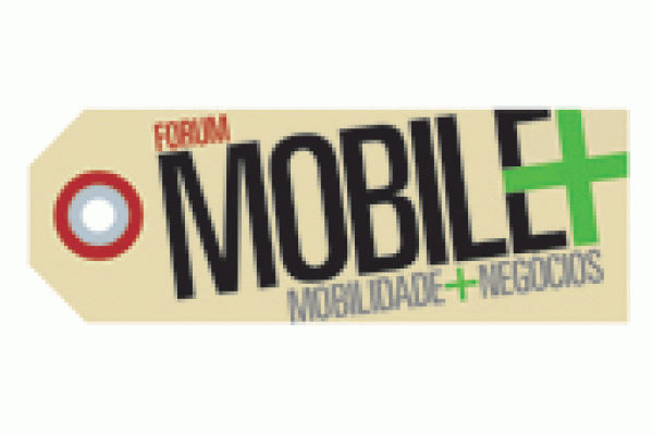Forum Mobile+ discutirá tendências em mobilidade corporativa